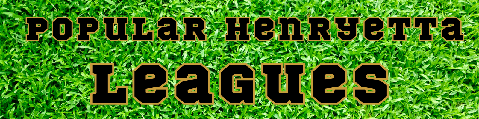 Henryetta Leagues